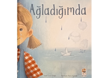 Ağladığımda